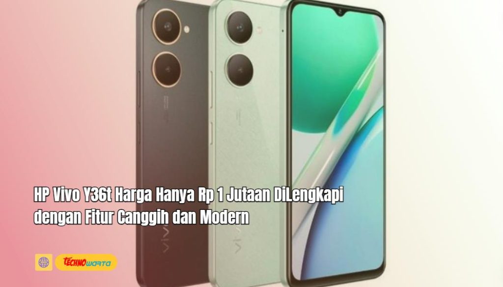 HP, Vivo Y36t, Harga Rp 1 Jutaan, Fitur Canggih, Modern