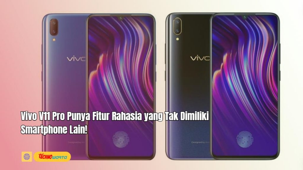 Vivo V11 Pro, Fitur Rahasia, Smartphone, hp vivo