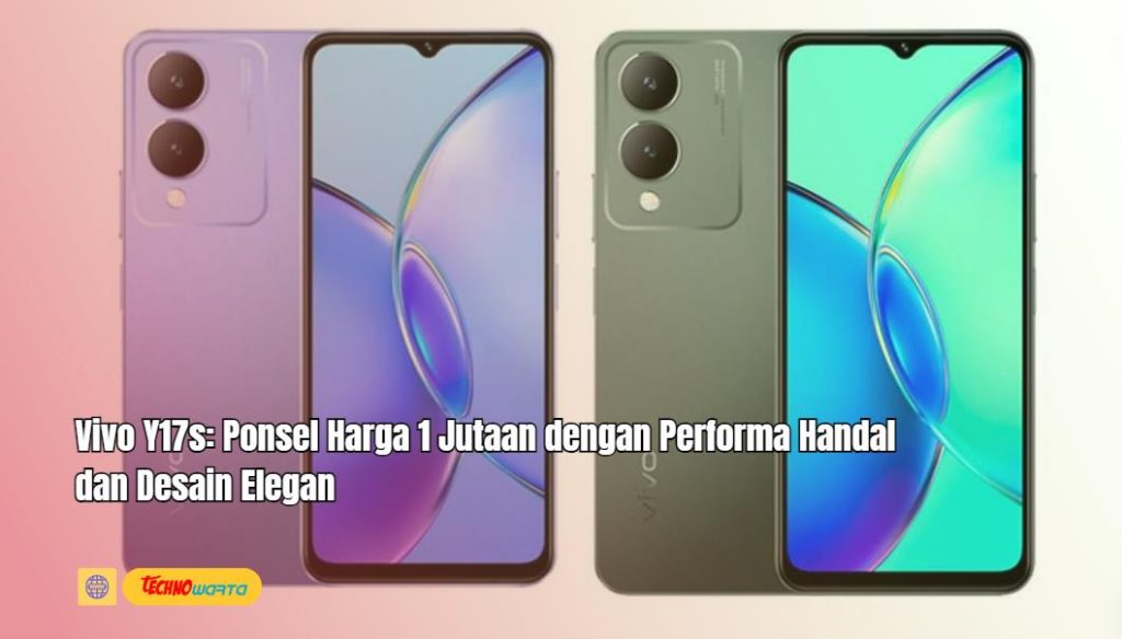 Vivo Y17s, Ponsel, Harga 1 Jutaan, Performa Handal, Desain Elegan